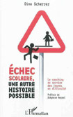 ECHEC SCOLAIRE, UNE AUTRE HISTOIRE POSSIBLE